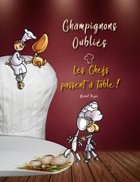 Image de Champignons oubliés : les Chefs passent à table !