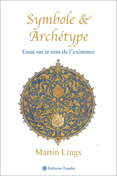 Image de Symbole et Archétype. Essai sur le sens de l'existence