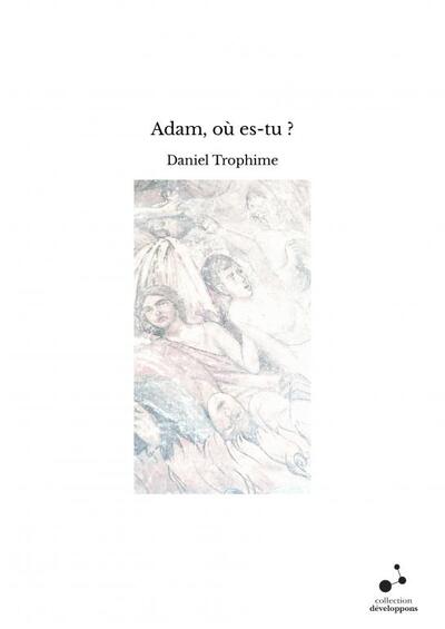 Picture of Adam, où es-tu ?