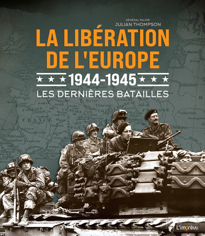 Picture of La libération de l'Europe 1944 - 1945 - Les dernières batailles