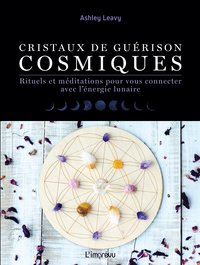 Image de Cristaux de guérisons cosmiques - Rituels et méditations pour vous connecter avec l'énergie lunaire