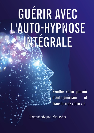 Image de Guérir avec l'auto-hypnose intégrale