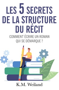 Image de Les 5 secrets de la structure du récit