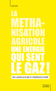 Picture of LA METHANISATION AGRICOLE UNE ENERGIE QUI SENT LE GAZ