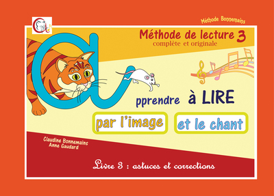 Picture of Méthode de lecture complète et originale : apprendre à lire par l'image et le chant, Volume 3