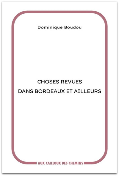Picture of Choses revues dans Bordeaux et ailleurs