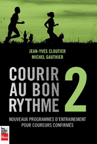 Image de COURIR AU BON RYTHME V 02 NOUVEAUX PROGRAMMES D'ENTRAINEMENT POUR