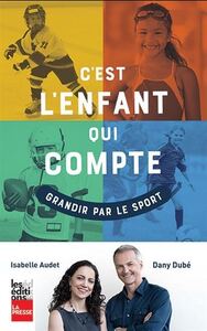 Picture of C'EST L'ENFANT QUI COMPTE. GRANDIR PAR LE SPORT