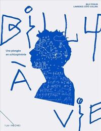 Picture of BILLY A VIE. UNE PLONGEE EN SCHIZOPHRENIE