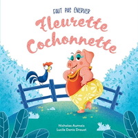 Picture of FAUT PAS ENERVER FLEURETTE COCHONNETTE