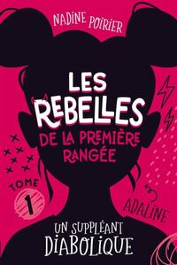 Picture of LES REBELLES DE LA PREMIERE RANGEE V 01 UN SUPPLEANT DIABOLIQUE