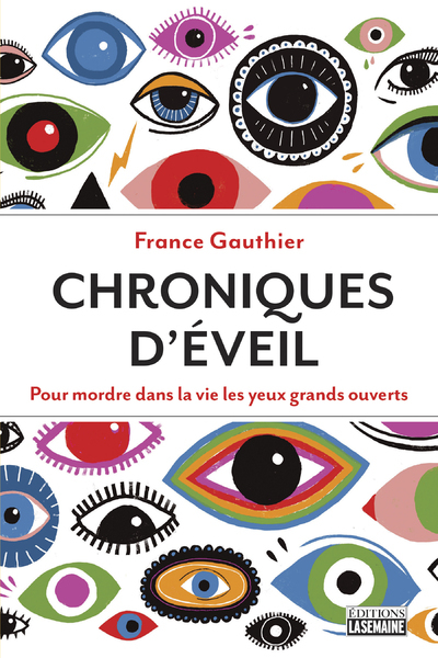 Image de Chroniques d'éveil - Pour mordre dans la vie les yeux grands ouverts