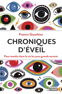 Image de Chroniques d'éveil - Pour mordre dans la vie les yeux grands ouverts