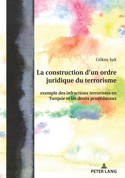 Image de La construction d'un ordre juridique du terrorisme