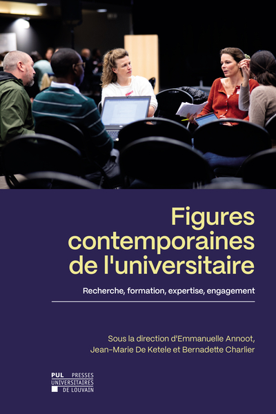 Image de FIGURES CONTEMPORAINES DE L'UNIVERSITAIRE : RECHERCHE, FORMATION, EXPERTISE, ENGAGEMENT