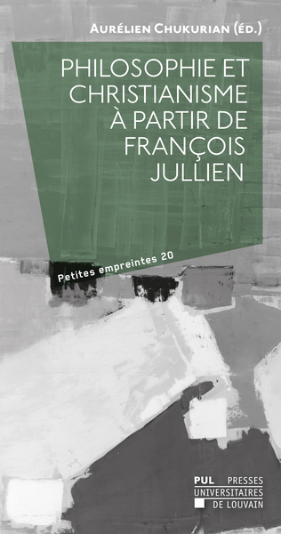Image de PHILOSOPHIE ET CHRISTIANISME A PARTIR DE FRANCOIS JULLIEN