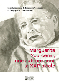 Picture of MARGUERITE YOURCENAR, UNE AUTEURE POUR LE XXIE SIECLE
