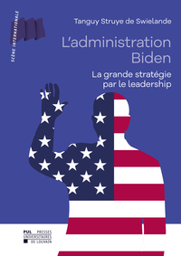 Image de L'ADMINISTRATION BIDEN : LA GRANDE STRATEGIE PAR LE LEADERSHIP