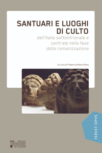 Picture of SANTUARI E LUOCHI DI CULTO : DELL'ITALIA SETTENTRIANOLE E CENTRALE NELLA FASE DELLA ROMANIZZAZIONE (