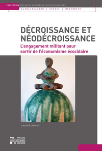 Picture of DECROISSANCE ET NEODECROISSANCE : L'ENGAGEMENT MILITANT POUR SORTIR DE L'ECONOMISME ECOCIDAIRE