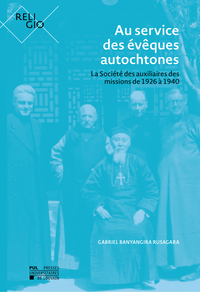 Picture of AU SERVICE DES EVEQUES AUTOCHTONES : LA SOCIETE DES AUXILIAIRES DES MISSIONS DE 1926 A 1940