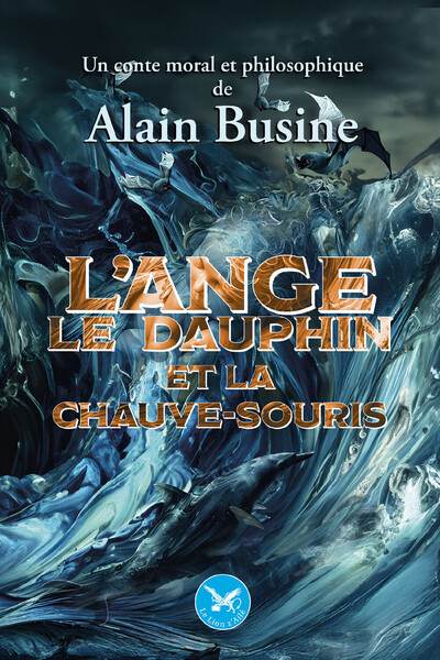 Picture of L'ange, le dauphin et la chauve-souris - Un comte moral et philosophique