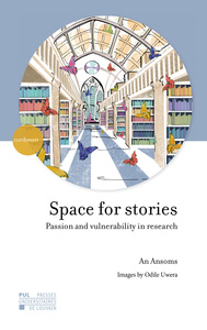 Image de SPACE FOR STORIES : PASSION AND VULNERABILITY IN RESEARCH