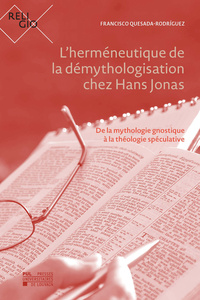 Picture of L'HERMENEUTIQUE DE LA DEMYTHOLOGISATION CHEZ HANS JONAS : DE LA MYTHOLOGIE GNOSTIQUE A LA THEOLOGIE