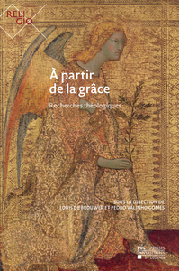 Image de A PARTIR DE LA GRACE : RECHERCHES THEOLOGIQUES