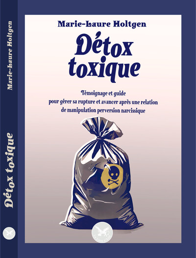 Picture of Détox toxique - Témoignage et guide pour gérer sa rupture et avancer après une relation de manipulation perversion narcissique