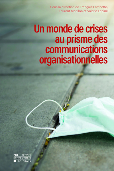 Picture of UN MONDE DE CRISES AU PRISME DES COMMUNICATIONS ORGANISATIONNELLES