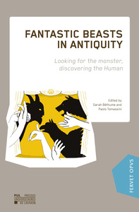 Picture of FANTASTIC BEASTS IN ANTIQUITY : LOOKING FOR THE MONSTER, DISCOVERING THE HUMAN