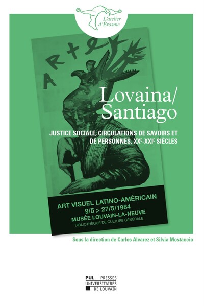 Picture of LOVAINA-SANTIAGO : JUSTICE SOCIALE, CIRCULATIONS DE SAVOIRS ET DE PERSONNES, XXE-XXIE SIECLES