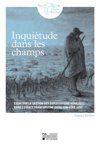 Picture of INQUIETUDE DANS LES CHAMPS : ESSAI SUR LA GESTION DES EXPLOITATIONS AGRICOLES DANS L'ESPACE ECONOMIQ