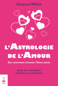 Picture of L'astrologie de l'amour ou comment trouver l'âme soeur