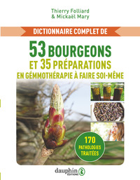 Image de Dictionnaire complet de 53 bourgeons et 35 préparations de gémmothérapie à faire soi-même
