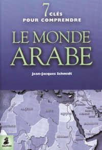 Picture of 7 clefs pour comprendre le monde arabe