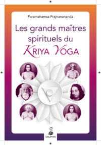 Image de Les grands maîtres spirituels du kriya yoga