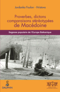 Image de Proverbes, dictons, comparaisons stéréotypées de Macédoine sagesse populaire de l'Europe balkanique