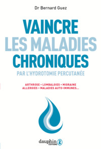 Image de Vaincre les maladies chroniques par l'hydrotomie percutanée