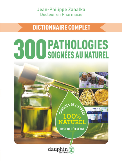 Picture of 300 Pathologies soignées au naturel