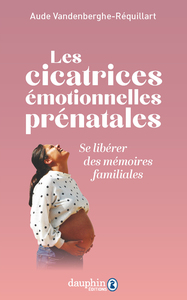 Picture of Les cicatrices émotionnelles prénatales
