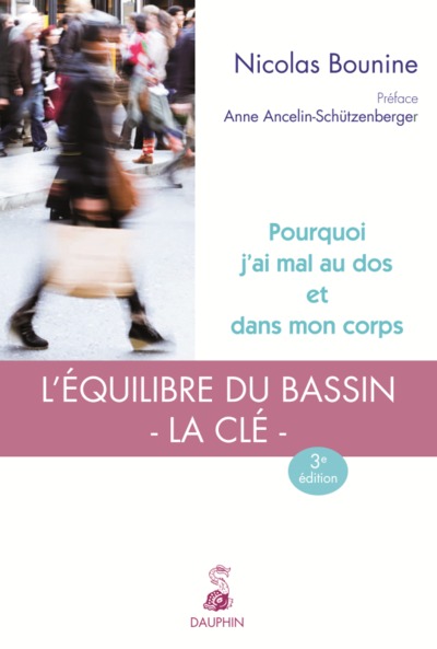 Picture of Pourquoi j'ai mal au dos et dans mon corps l'équilibre du bassin, la clé