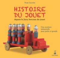 Picture of Histoire du jouet depuis le Jura, berceau du jouet