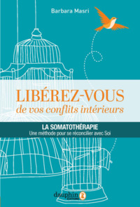 Image de Libérez-vous de vos conflits intérieurs