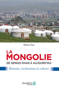 Picture of La Mongolie de Gengis khan à aujourd'hui