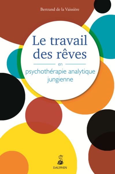 Image de Le travail des rêves en psychothérapie analytique jungienne