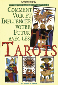 Picture of Comment voir et influencer votre futur avec les tarots