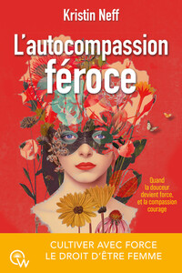 Image de L'autocompassion féroce - Cultiver avec force le droit d'être femme
