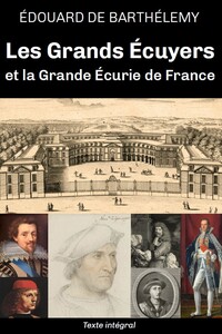 Image de Les grands écuyers et la grande écurie de France